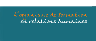 L'organisme de formation en relations humaines